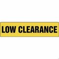 Accuform SAFETY SIGN LOW CLEARANCE 6 in  X 24 in MECR634VP
